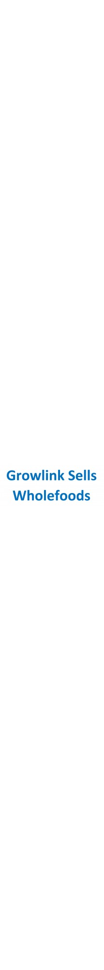 Growlink Sells Wholefoods